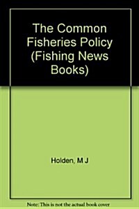 The Common Fisheries Policy (Fishing News Books) (Paperback, 2nd)