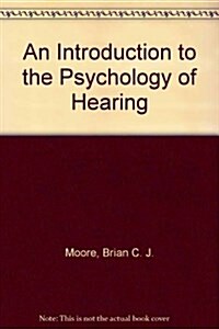 An Introduction to the Psychology of Hearing (Hardcover, 3 Sub)