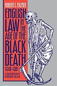 English Law in the Age of the Black Death, 1348-1381: A Transformation of Governance and Law (Studies in Legal History) (Hardcover, 1)