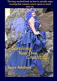 Surviving Your Own Creativity (Paperback)