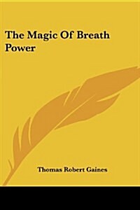 The Magic Of Breath Power (Paperback)
