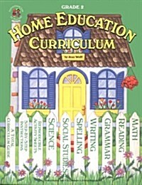 Home Education Curriculum: Grade 2 (Spiral-bound, Spi)