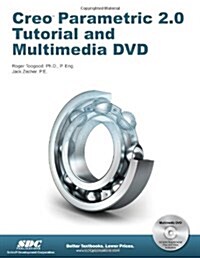 Creo Parametric 2.0 Tutorial (Book & DVD) (Perfect Paperback, Pap/DVD)