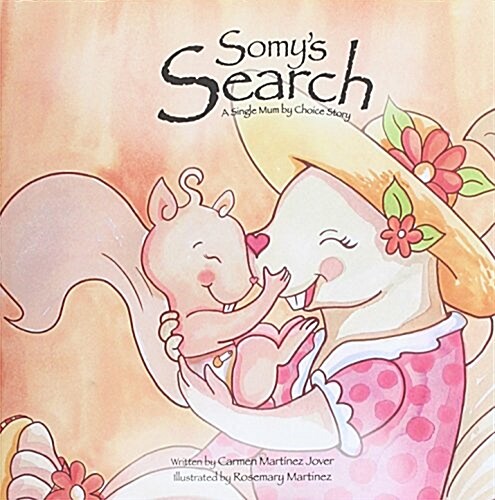 Somys Search, a single mum by choice story (Paperback)