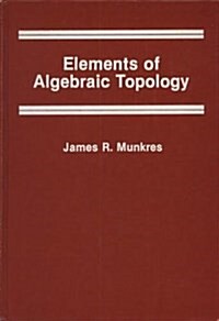Elements of Algebraic Topology (Hardcover, 1st)