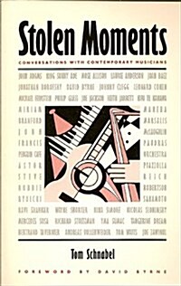 Stolen Moments: Conversations with Contemporary Musicians (Paperback)