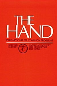The Hand: Primary Care of Common Problems, 2e (Paperback, 2)