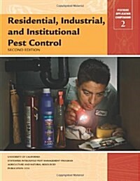 Residential, Industrial, And Institutional Pest Control, 2nd Ed. (Paperback, 2nd Ed.)