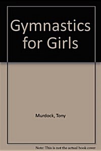 Gymnastics for Girls (Hardcover)