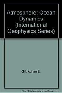 Atmosphere-Ocean Dynamics (International Geophysics Series) (Hardcover)
