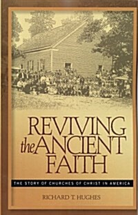 Reviving the Ancient Faith (Paperback, 2)