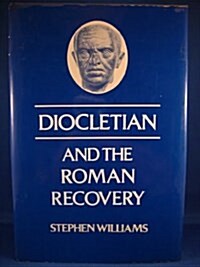 Diocletian and the Roman Recovery (Hardcover, 1st)