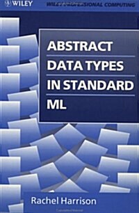 Abstract Data Types in Standard ML (Wiley Professional Computing) (Paperback, 1)