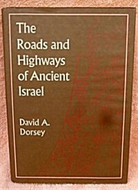 The Roads and Highways of Ancient Israel (Asor Library of Biblical & Near Eastern Archaeology) (Hardcover, 1)