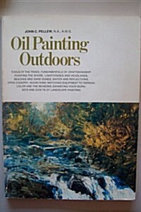 Oil Painting Outdoors (Paperback, First Edition)