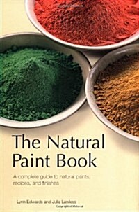 The Natural Paint Book (Paperback, 1st)