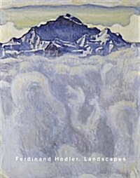 Ferdinand Hodler: Landscapes (Hardcover, 1st Scalo Ed)