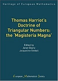 Thomas Harriots Doctrine of Triangular Numbers: the `Magisteria Magna (Heritage of European Mathematics) (Hardcover)