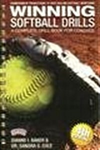 Winning Softball Drills: A Complete Drill Book for Coaches (Paperback)