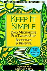 A Day at a Time/Keep It Simple (Paperback)