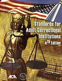 Standards for Adult Correctional Institutions (Paperback, 4)
