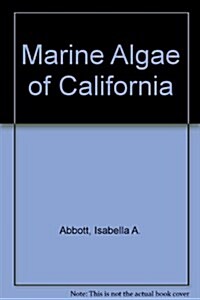 Marine Algae of California (Hardcover, 0)