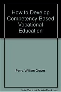 How to Develop Competency-Based Vocational Education (Paperback)