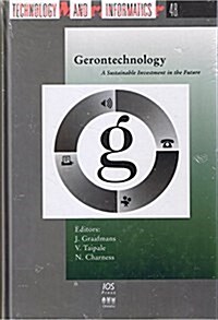Gerontechnology: A Sustainable Investment in the Future (Studies in Health Technology and Informatics, Vol. 48) (Studies in Health Technology and Info (Hardcover)