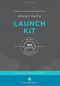 Sticky Faith Launch Kit: Your Next 180 Days Toward Sticky Faith (Paperback)