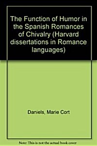 FUNCTION OF HUMOR I/T SPANISH (Harvard Dissertations in Romance Languages) (Hardcover, 0)