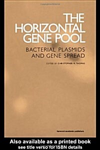 Horizontal Gene Pool: Bacterial Plasmids and Gene Spread (Hardcover, 0)