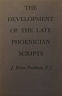 The Development of Late Phoenician Scripts (Harvard Semitic Series) (Hardcover, First Edition)