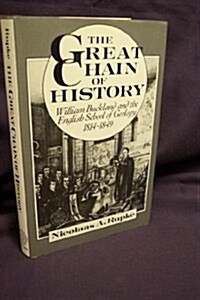 The Great Chain of History: William Buckland and the English School of Geology, 1814-1849 (Hardcover)