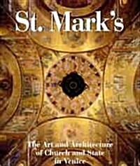 St. Marks: The Art and Architecture of Church and State in Venice (Hardcover)
