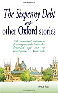 The Sixpenny Debt And Other Oxford Stories (Paperback)