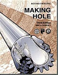 Making Hole (Rotary Drilling Series, Unit 2, Lesson 1) (Paperback, 3rd)