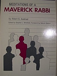 Meditations of a Maverick Rabbi (Paperback, First Edition)