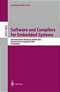 Software and Compilers for Embedded Systems: 7th International Workshop, Scopes 2003, Vienna, Austria, September 24-26, 2003, Proceedings (Paperback, 2003)