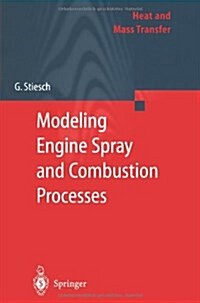 Modeling Engine Spray and Combustion Processes (Paperback, Softcover Repri)