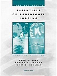 Paul and Juhls Essentials of Radiologic Imaging (Hardcover, Seventh)