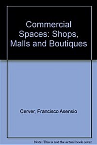 Commercial Spaces: Shops, Malls and Boutiques (Paperback)