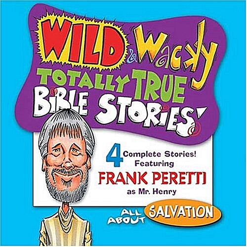 Wild & Wacky Totally True Bible Stories: All About Salvation CD (Mr. Henrys Wild & Wacky Bible Stories) (Audio CD, Abridged)