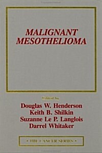 Malignant Mesothelioma (Textbook Binding, 1st)