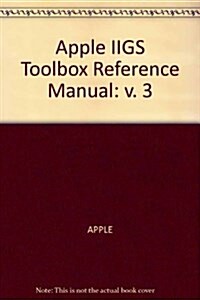 Apple IIGS Toolbox Reference: Volume 3 (Paperback)