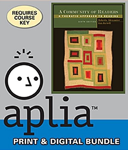 Bundle: A Community of Readers: A Thematic Approach to Reading, 6th + Aplia(TM), 1 term Printed Access Card (Paperback, 6)