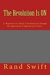 The Revolution Is ON: The Re-Polarization of Planet Earth (Paperback)