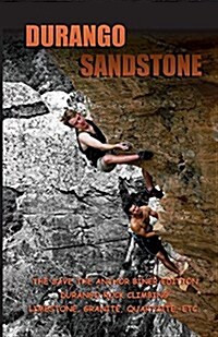Durango Sandstone: The Save The Anchor Biner Edition (Paperback)