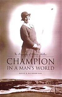 [중고] Champion in a Man‘s World: A Biography of Marion Hollins (Hardcover, First Edition)