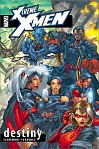 X-Treme X-Men, Vol. 1: Destiny (Xtreme) (Paperback)
