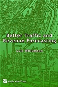 Better Traffic and Revenue Forecasting (Paperback, 1)